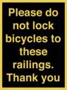 please-do-not-lock-bicycles-to-these-railings-thank-you~